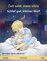 Čuči saldi, mazo vilciņ – Schlaf gut, kleiner Wolf (latviešu – vācu) - Ulrich Renz