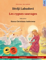 Divlji Labudovi – Les cygnes sauvages (hrvatski – francuski) - Ulrich Renz