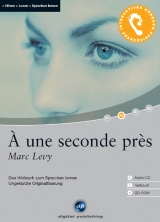 À une seconde près - Interaktives Hörbuch Französisch - Marc Levy