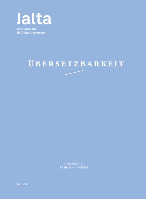 Übersetzbarkeit - Yossi Bartal, Michael Becker, Gideon Botsch, Sawsan Chebli, Marina Chernivsky, Nicholas Courtman, Danijel Cubelic, Katharina Erben, Nasrin Farkhari, Daniel Kempin, Jan Kühne, Meltem Kulaçatan, Nathalie Neumaier, Hannah Peaceman, Doreen Röseler, Barbara Schäuble, Mati Shemoelof, Yasemin Soylu, Johannes Spohr, Mirjam Wenzel, Majla Zeneli, Susanne Mohn, Caroline Thiemann