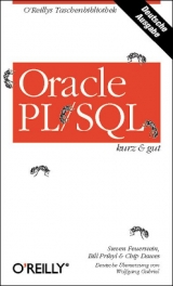 Oracle PL/SQL - kurz & gut - Steven Feuerstein, Bill Pribyl, Chip Dawes