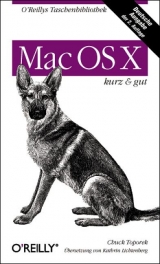 Mac OS X - kurz & gut - Chuck Toporek