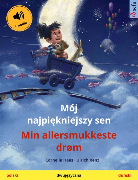 Mój najpiękniejszy sen – Min allersmukkeste drøm (polski – duński) - Cornelia Haas