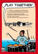 Play together: mit Schlagzeug total - Mahdi Milla, Frank Denzinger