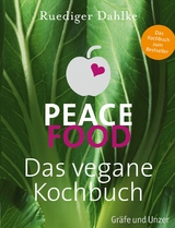 Peace Food - Das vegane Kochbuch -  Dr. med. Ruediger Dahlke
