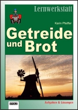 Getreide und Brot - Pfeiffer, Karin