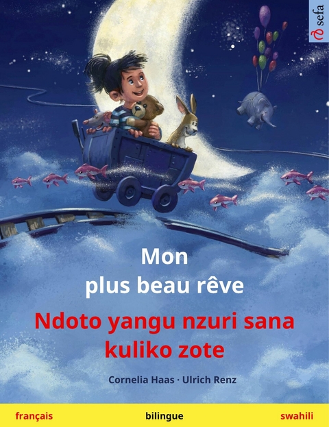 Mon plus beau rêve – Ndoto yangu nzuri sana kuliko zote (français – swahili) - Cornelia Haas