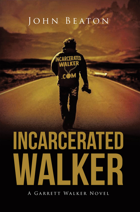 Incarcerated Walker - John Beaton