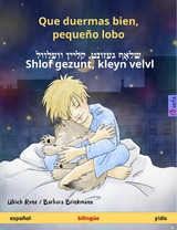 Que duermas bien, pequeño lobo – שלאָף געזונט, קליין וועלוול – ‎Shlof gezunt, kleyn velvl (español – yidis) - Ulrich Renz