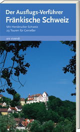 Ausflugsverführer Fränkische Schweiz - Thilo Castner