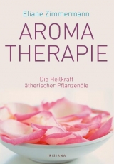 Aromatherapie - Eliane Zimmermann