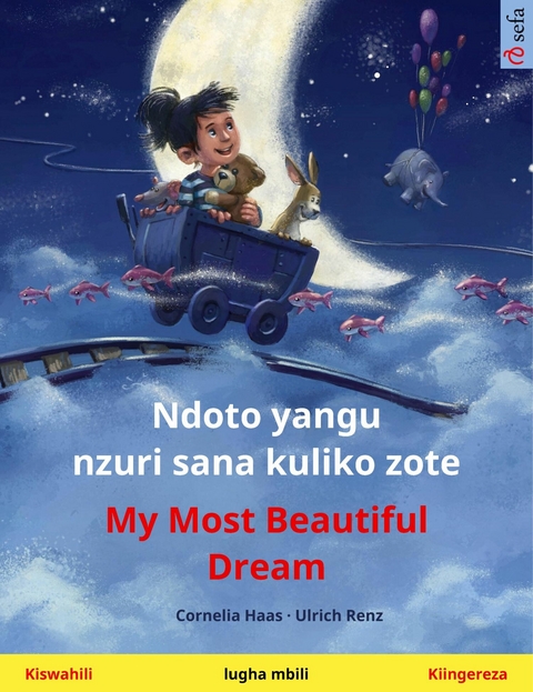 Ndoto yangu nzuri sana kuliko zote – My Most Beautiful Dream (Kiswahili – Kiingereza) - Cornelia Haas