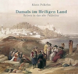 Damals im Heiligen Land - Klaus Polkehn