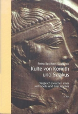 Kulte von Korinth und Syrakus - Petra Reichert-Südbeck