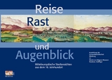 Reise, Rast und Augenblick