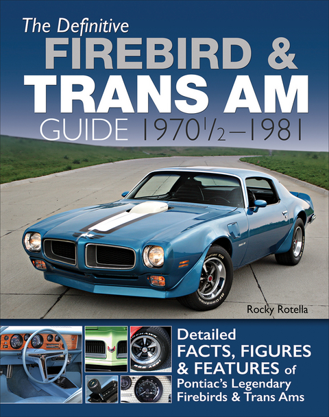 Definitive Firebird & Trans Am Guide: 1970 1/2 - 1981 -  Rocky Rotella