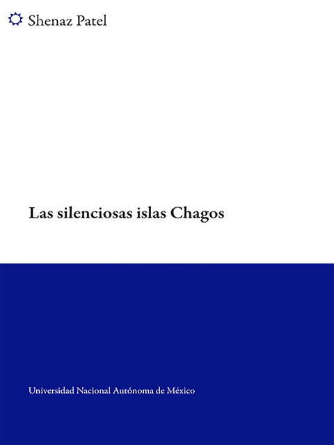 Las silenciosas islas Chagos - Shenaz Patel