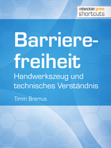 Barrierefreiheit - Handwerkszeug und technisches Verständnis - Timm Bremus