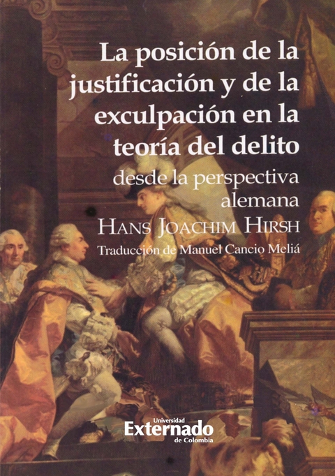 La posición de la justificación y de la exculpación en la teoría del delito desde la perspectiva alemana - Joachim Hans