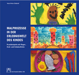 Malprozesse in der Erlebniswelt des Kindes - Hans Peter Diebold