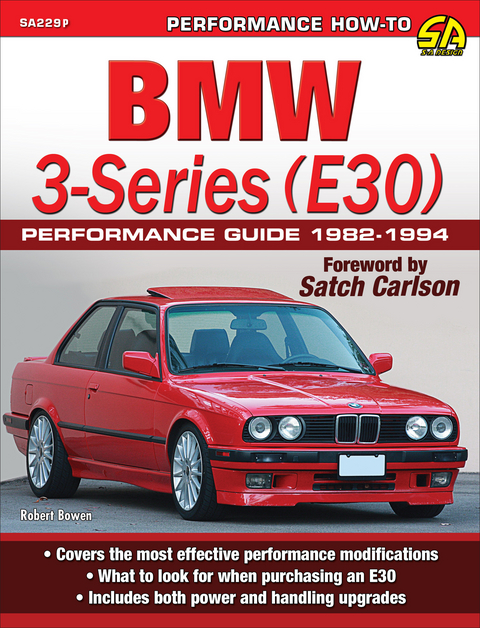 BMW 3-Series (E30) Performance Guide: 1982-1994 - Robert Bowen