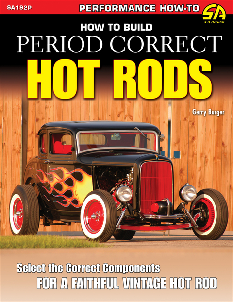 How to Build Period Correct Hot Rods -  Gerry Burger