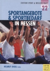 Sportangebot und Sportbedarf in Hessen - Helmut Digel, Peter Fornhoff, Dietbert Schöberl, Roland Singer, Petra Waggner-Stoll