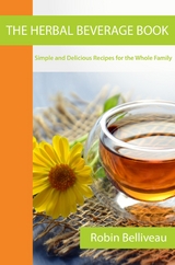 Herbal Beverage Book -  Robin Belliveau