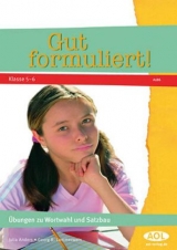 Gut formuliert! Klasse 5/6 - Julia Anders, Georg B Lammerwein