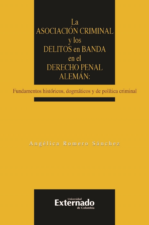 La asociación criminal y los delitos en banda en el derecho penal alemán - Angélica Romero