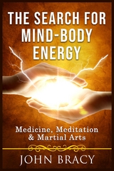 Search for Mind-Body Energy -  John Bracy