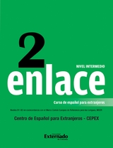 Enlace 2: Curso de español para extranjeros (Nivel Intermedio) - Emma Ariza Herrera, Clara Helena Beltrán, Claudia Cristina Forero González, Clara Isabel Páez Ruge