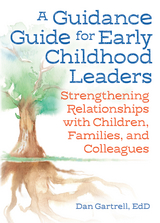 A Guidance Guide for Early Childhood Leaders - Dan Gartrell