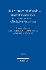 Des Menschen Würde - entdeckt und erfunden im Humanismus der italienischen Renaissance - 