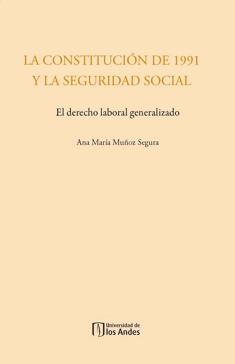 La Constitución de 1991 y la Seguridad Social - Ana María Muñoz Segura