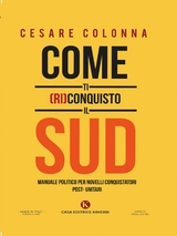 Come ti (ri)conquisto il Sud - Cesare Colonna