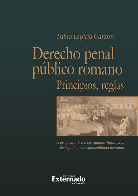 Derecho penal público romano: principios, reglas - Fabio Espitia Garzón