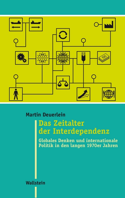 Das Zeitalter der Interdependenz - Martin Deuerlein