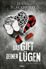 Das Gift deiner Lügen - Jenny Blackhurst