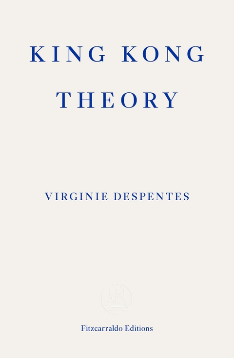 King Kong Theory - Virginie Despentes