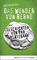 Das Wunder von Bernd - Volker Keidel