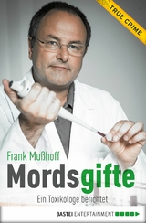 Mordsgifte -  Frank Mußhoff,  Cornelius Heß