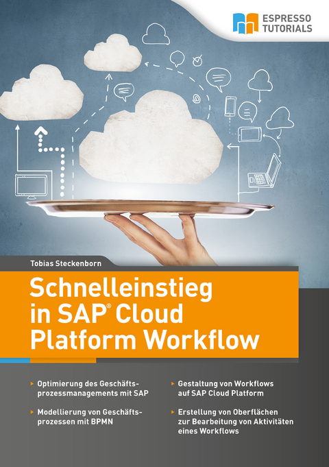 Schnelleinstieg in SAP Cloud Platform Workflow - Tobias Steckenborn