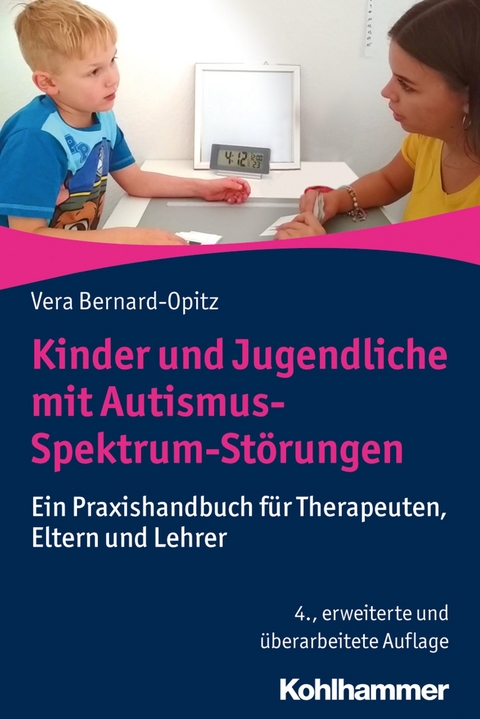 Kinder und Jugendliche mit Autismus-Spektrum-Störungen - Vera Bernard-Opitz