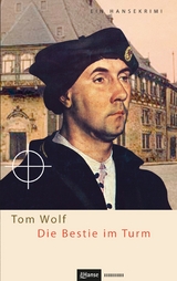 Die Bestie im Turm - Tom Wolf