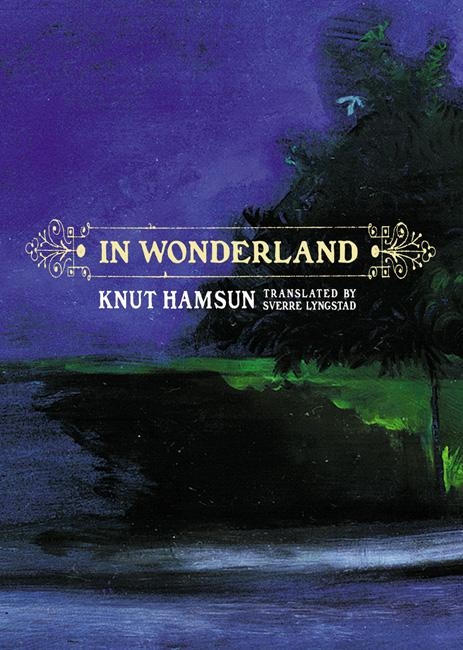 In Wonderland -  Knut Hamsun