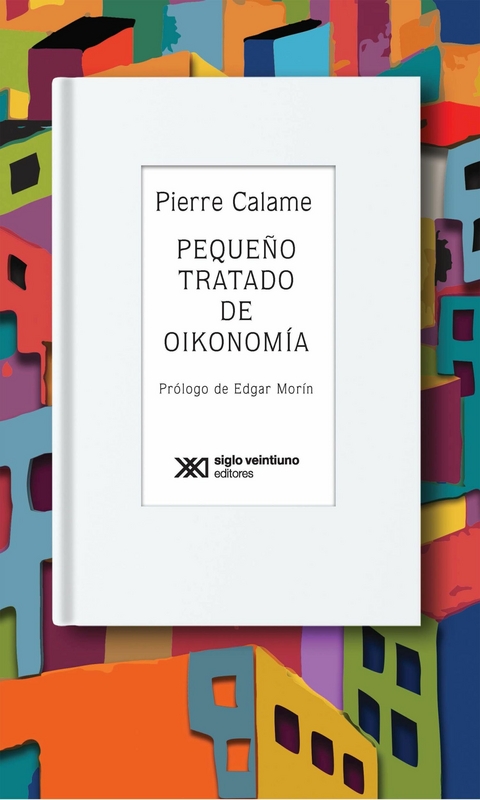 Pequeño tratado de Oikonomía - Pierre Calame