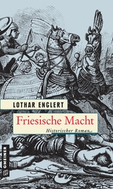 Friesische Macht - Lothar Englert