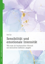 Sensibilität und emotionale Intensität - Imi Lo