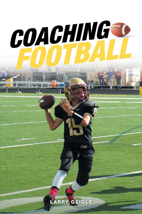 Coaching Football -  Larry Geigle